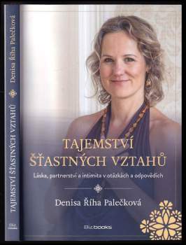 Tajemství šťastných vztahů : láska, partnerství a intimita v otázkách a odpovědích