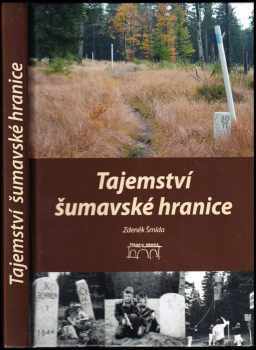 Zdeněk Šmída: Tajemství šumavské hranice