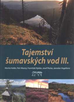 Petr Mazný: Tajemství šumavských vod III