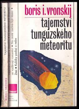 Boris Ivanovič Vronskij: Tajemství tunguzského meteoritu
