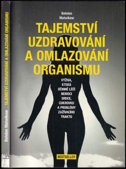 Tajemství uzdravování a omlazování organismu