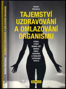 Bohdan Matwikow: Tajemství uzdravování a omlazování organismu