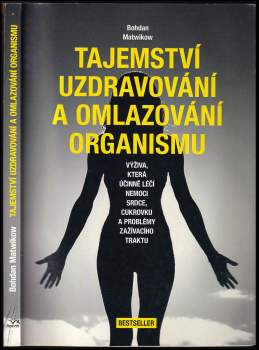 Bohdan Matwikow: Tajemství uzdravování a omlazování organismu