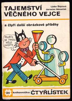 Ljuba Štíplová: Tajemství věčného vejce - Čtyřlístek 34