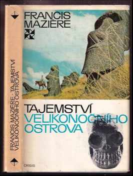 Francis Mazière: Tajemství Velikonočního ostrova