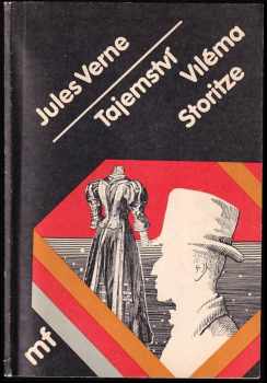 Tajemství Viléma Storitze - Jules Verne, Milan Ressel (1985, Mladá fronta) - ID: 686799