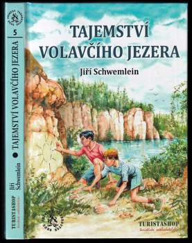 Tajemství Volavčího jezera : dobrodružný příběh vodáků od řeky Kamenice