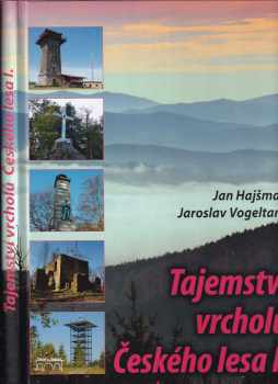 Jan Hajšman: Tajemství vrcholů Českého lesa I.