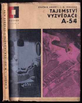 Ivan Milan Jedlička: Tajemství vyzvědače A-54