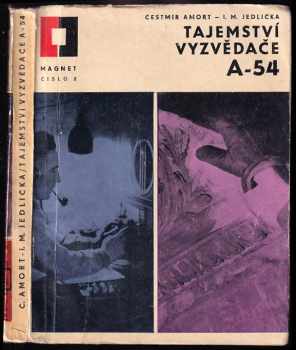 Tajemství vyzvědače A-54 : z neznámých aktů druhého oddělení - Ivan Milan Jedlička, Čestmír Amort (1965, Vydavatelství časopisů MNO-SPB) - ID: 685794