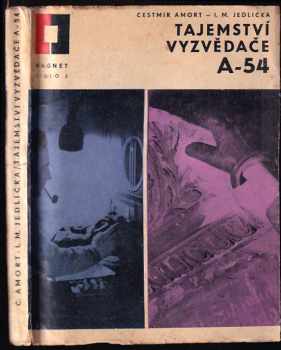 Tajemství vyzvědače A-54 : z neznámých aktů druhého oddělení
