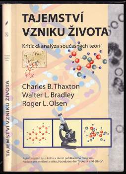 Charles B Thaxton: Tajemství vzniku života