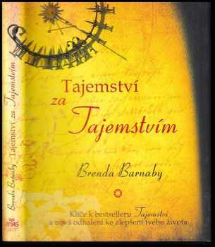 Tajemství za Tajemstvím : klíče k bestselleru Tajemství a nová odhalení ke zlepšení tvého života