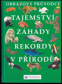 Tajemství, záhady, rekordy v přírodě