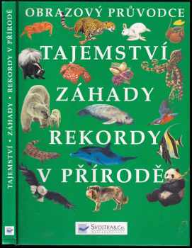 Tajemství, záhady, rekordy v přírodě