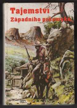 Zane Grey: Tajemství západního průsmyku