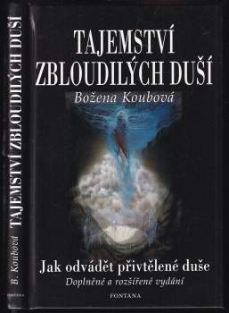 Božena Koubová: Tajemství zbloudilých duší