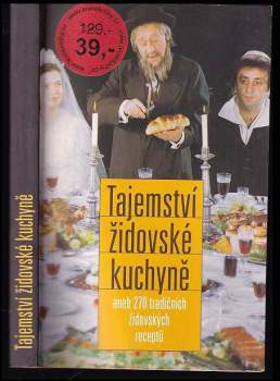 Tajemství židovské kuchyně, aneb, 270 tradičních židovských receptů