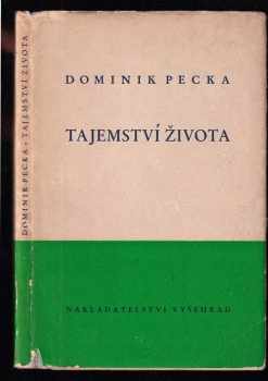 Dominik Pecka: Tajemství života - Aforismy