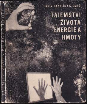 Tajemství života, energie a hmoty