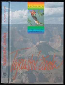 Blahoslav Balcar: Tajemství života