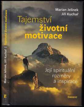 Jiří Kuchař: Tajemství životní motivace