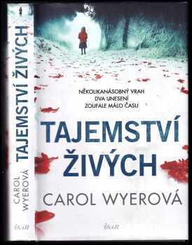 Carol E Wyer: Tajemství živých