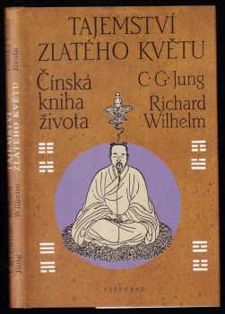 Carl Gustav Jung: Tajemství zlatého květu - čínská kniha života