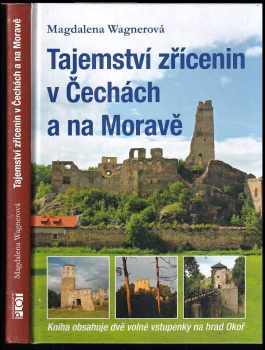 Magdalena Wagnerová: Tajemství zřícenin v Čechách a na Moravě