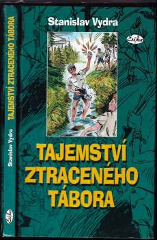 Stanislav Vydra: Tajemství ztraceného tábora