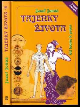 📙 Tajenky života Kniha druhá Od teorie k praxi Josef Jonas (1996