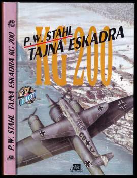 Peter Wilhelm Stahl: Tajná eskadra KG 200