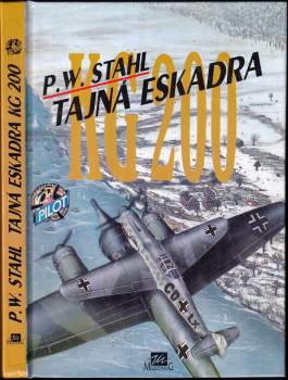Peter Wilhelm Stahl: Tajná eskadra KG 200