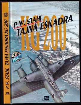 Peter Wilhelm Stahl: Tajná eskadra KG 200