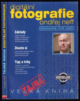 Tajná kniha o digitální fotografii - Ondřej Neff (2004, Computer Press) - ID: 538882