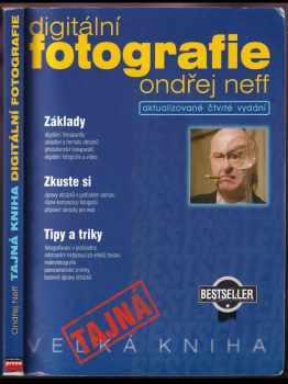Tajná kniha o digitální fotografii - Ondřej Neff (2004, Computer Press) - ID: 545109
