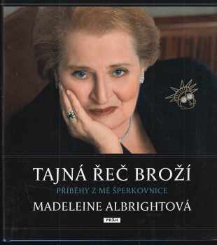 Madeleine Korbel Albright: Tajná řeč broží