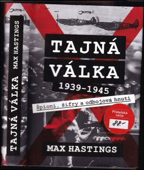 Max Hastings: Tajná válka 1939-1945