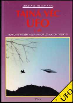 Michael Hesemann: Tajná věc UFO