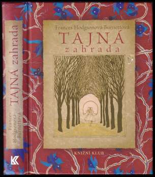 Frances Hodgson Burnett: Tajná zahrada