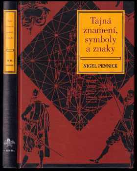 Nigel Pennick: Tajná znamení, symboly a znaky