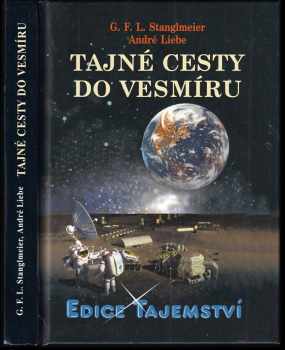 G. F. L Stanglmeier: Tajné cesty do vesmíru