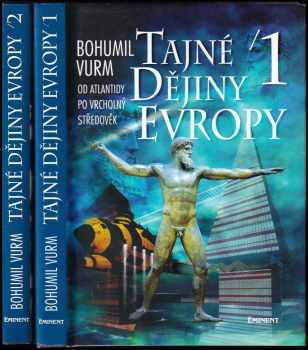 KOMPLET Bohumil Vurm  Tajné dějiny Evropy 1+2 - Bohumil Vurm, Bohumil Vurm, Bohumil Vurm (1998, Eminent) - ID: 717005