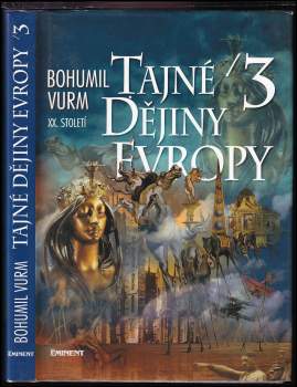 Bohumil Vurm: Tajné dějiny Evropy