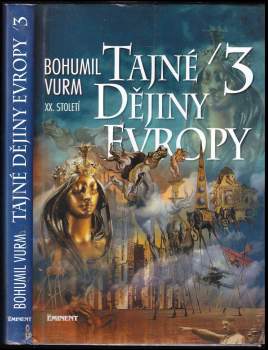 Bohumil Vurm: Tajné dějiny Evropy