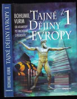 Bohumil Vurm: Tajné dějiny Evropy