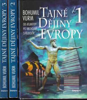 Bohumil Vurm: Tajné dějiny Evropy 3