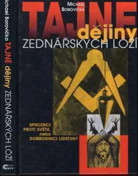 Michael Borovička: Tajné dějiny zednářských lóží