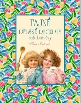 Tajné dětské recepty naší babičky