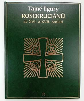 Tajné figury Rosekruciánů ze XVI. a XVII. století